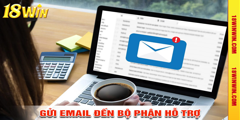 Gửi Email đến bộ phận hỗ trợ