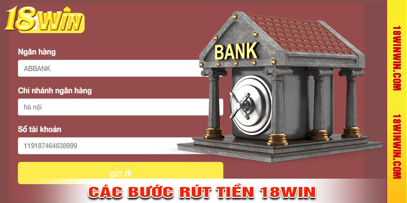 Các bước thực hiện rút tiền từ nhà cái 18WIN