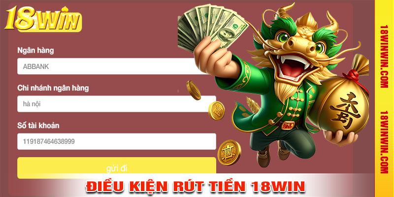 Điều kiện rút tiền thành công tại 18WIN