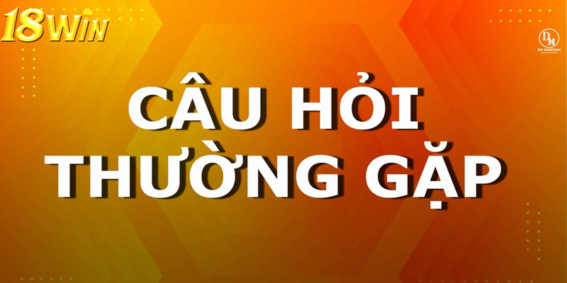 Câu hỏi thường gặp về Game bài 3D tại 18win