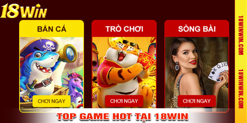 Top game hot tại 18win