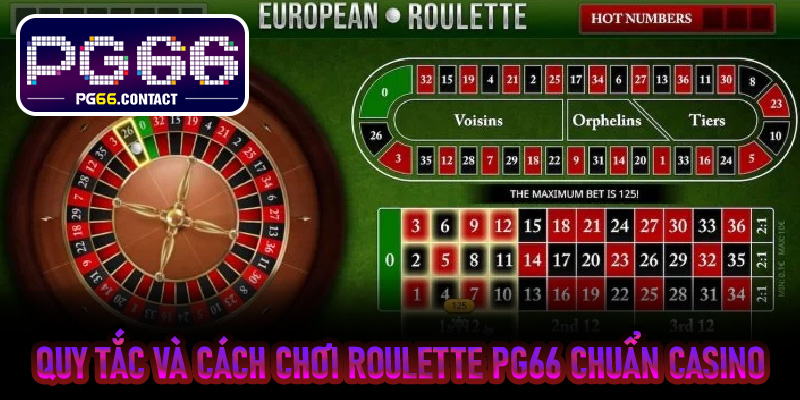 Quy tắc và cách chơi Roulette PG66 chuẩn casino