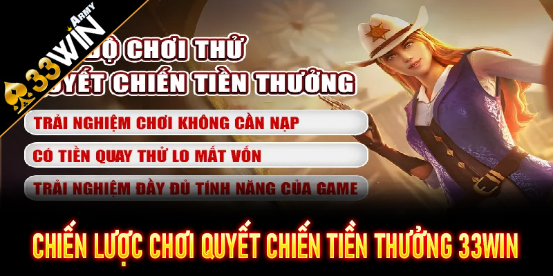 Chiến lược chơi Quyết Chiến Tiền Thưởng 33Win cho người chơi lão luyện
