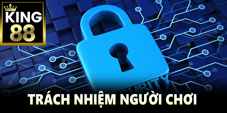 Trách nhiệm của thành viên để củng cố An toàn bảo mật Kinh88