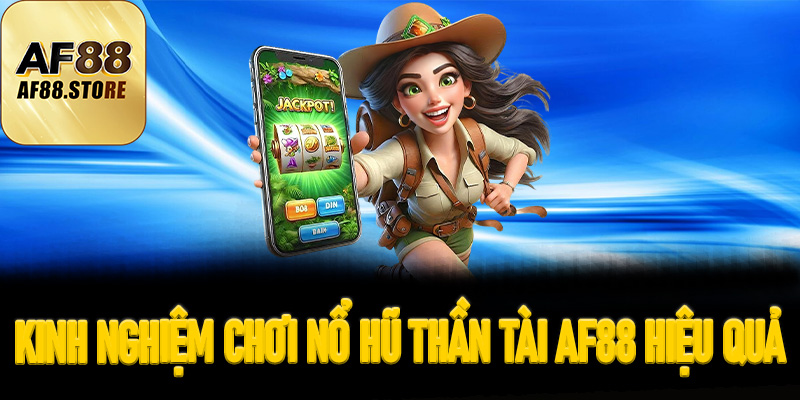 Ưu Điểm Khi Chơi Nổ Hũ Tại AF88